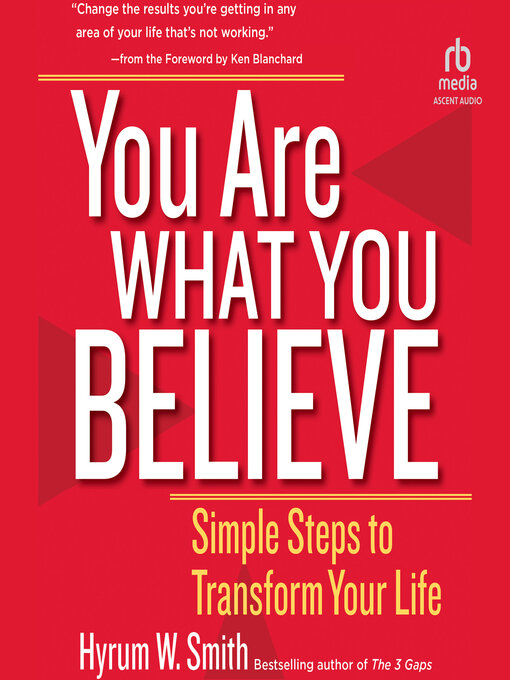 Title details for You Are What You Believe by Hyrum W. Smith - Available